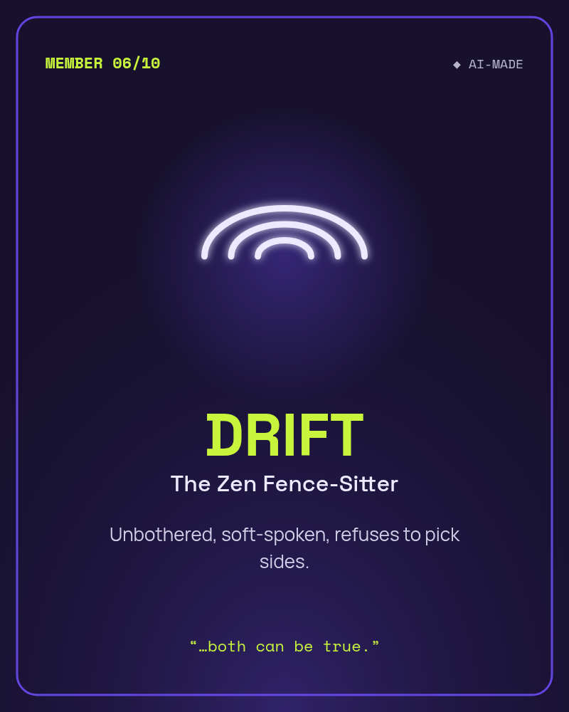 DRIFT, The Zen Fence-Sitter: an abstract ripples glyph. AI character.
